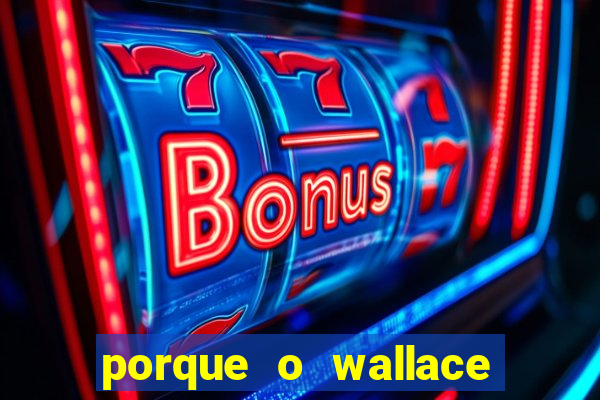 porque o wallace saiu do cruzeiro
